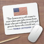 ジェファーソン: 民主主義は…あり終えます マウスパッド