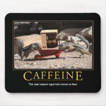 Demotivational Mousepad: カフェイン