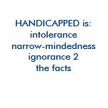 HANDICAPPED is: T Shirts
