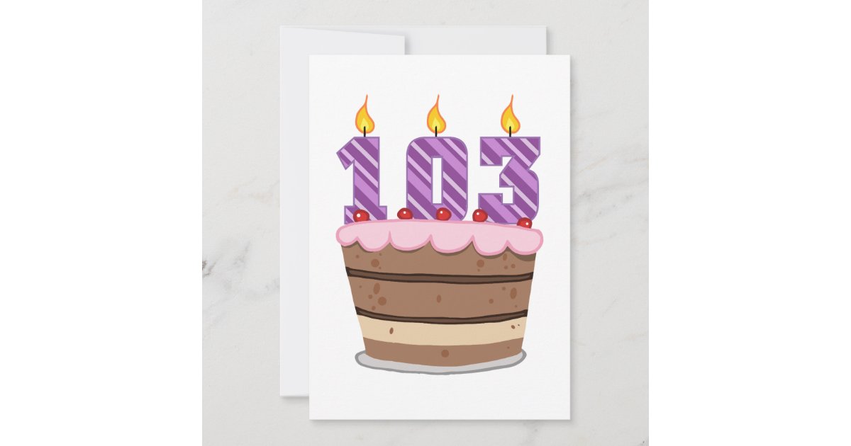 お誕生日ケーキの年齢103 カード Zazzle Co Jp
