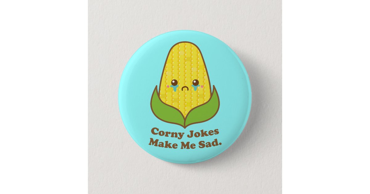 かわいいのトウモロコシの時代遅れの冗談は私に悲しいしゃれボタンをします 缶バッジ Zazzle Co Jp かわいいのトウモロコシの時代遅れの冗談は私に悲しいしゃれボタンをします 缶バッジ Zazzle Co Jp