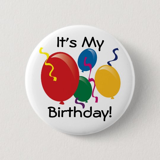 それは私の誕生日です ボタン 缶バッジ Zazzle Co Jp