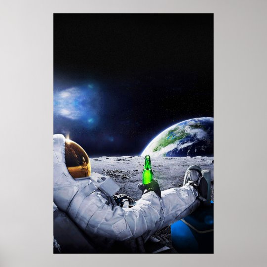 ビールで月の宇宙飛行士 ポスター Zazzle Co Jp