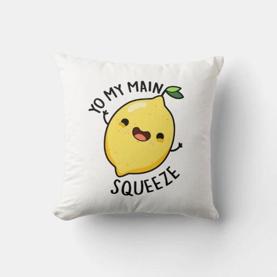 ヨー マイ メイン スクイーズ おもしろいフルーツ レモン プン クッション Zazzle Co Jp