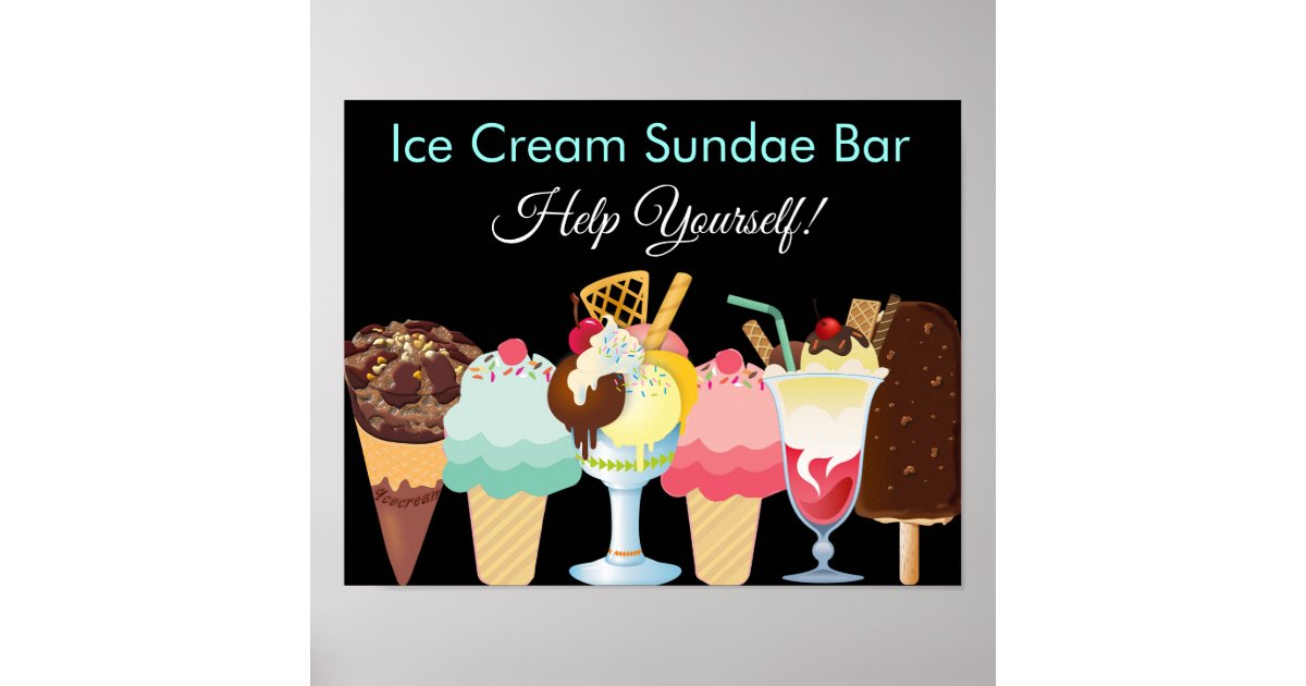 助けあなた自身のアイスクリームのサンデーのバーポスター ポスター Zazzle Co Jp