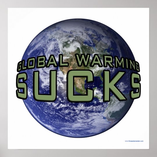 地球温暖化の最低ポスター ポスター Zazzle Co Jp