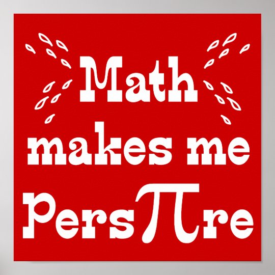 数学は私に おもしろいな数学piのスローガンを汗をかかせます ポスター Zazzle Co Jp