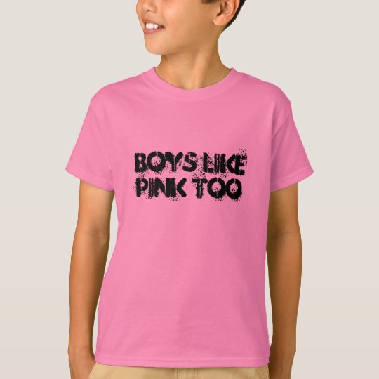 男の子はピンクを好みますも Tシャツ Zazzle Co Jp