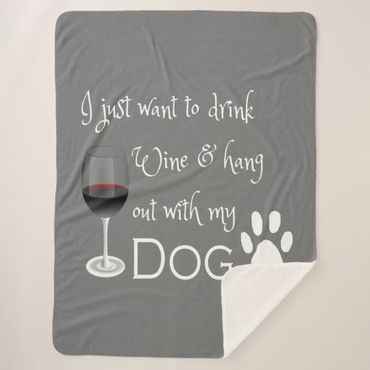 私の犬シャつるーパの毛布でワインを飲み外に出す シェルパブランケット Zazzle Co Jp 私の犬シャつるーパの毛布でワインを飲み外に出す シェルパブランケット Zazzle Co Jp