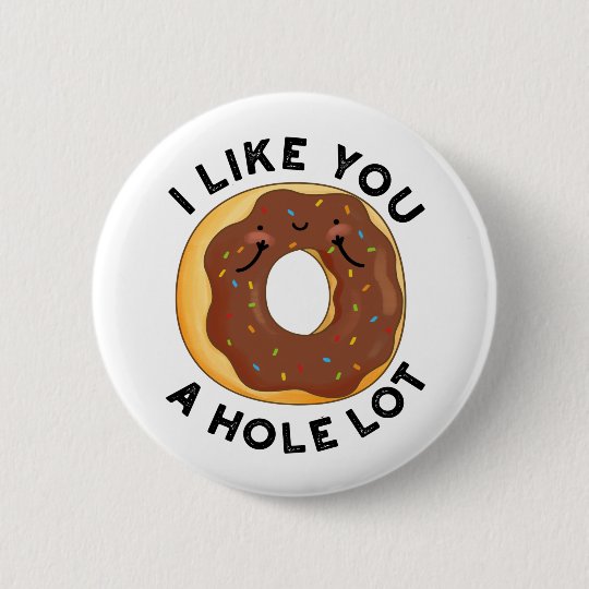私はあなたが好きで穴だらけの可愛いドーナツパン 缶バッジ Zazzle Co Jp