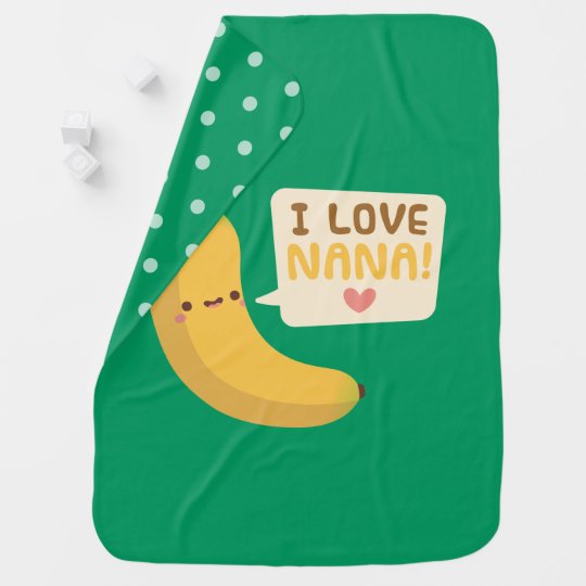 私はナナ バナナ 孫が大好き ベビー ブランケット Zazzle Co Jp 私はナナ バナナ 孫が大好き ベビー ブランケット Zazzle Co Jp