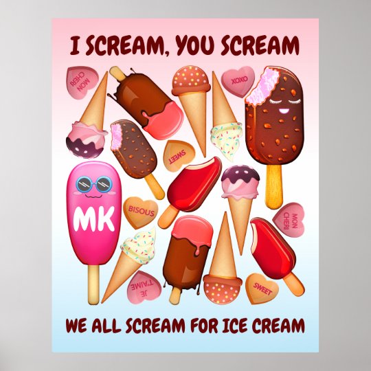 私は悲鳴を上げる皆さんアイスクリームを欲しがる ポスター Zazzle Co Jp
