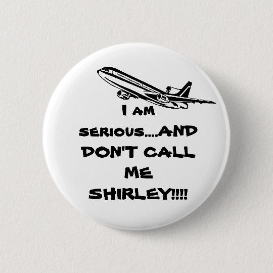 飛行機は私をshirleyと電話しません 缶バッジ Zazzle Co Jp