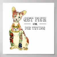 魚おもしろいを取るスフィンクス猫は刺青を試して死ぬ ポスター Zazzle co jp