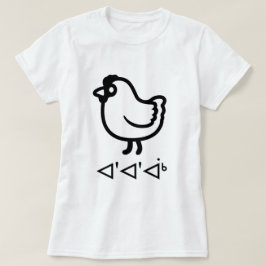 ᐊ'ᐊ'ᐋᒃ - イヌクティトゥット語でニワトリ Tシャツ