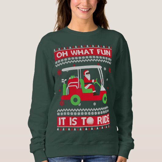 ああ何おもしろいそれはゴルフカー醜いセーターChに乗ることである スウェットシャツ (正面)