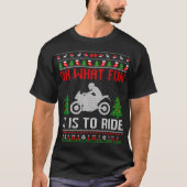 ああ何おもしろいバイクの醜いクリスマに乗ることだ Tシャツ (正面)