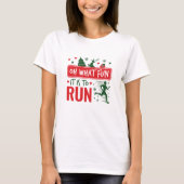 ああ何おもしろい走だの走クリスマスランナー Tシャツ (正面)