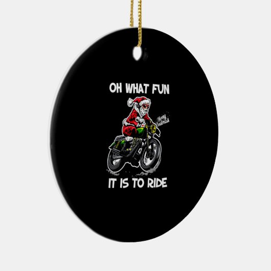 ああ何のおもしろいそれはオートバイのクリスマスパージに乗ることである セラミックオーナメント (右)