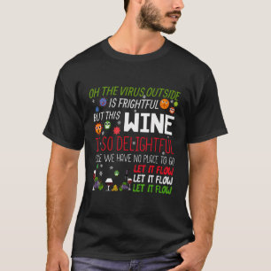 ああ外のウイルスは恐ろしいけどワインは怖い Tシャツ