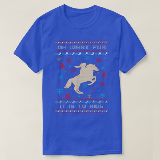 ああ馬の醜いクリスマスのSweに乗るためにそれはどのようなおもしろい Tシャツ (デザイン正面)