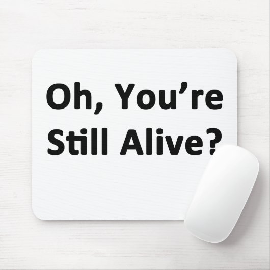 ああ、あなたはまだ生きてる? マウスパッド (マウス)