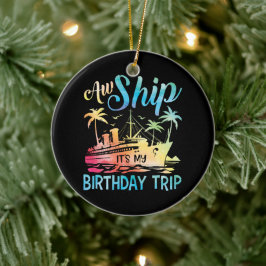 ああ、なんてこった!私の誕生日旅行 セラミックオーナメント