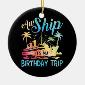ああ、なんてこった!私の誕生日旅行 セラミックオーナメント (正面)