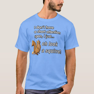 ああ、リスADHD動物のおもしろいユーモアに見える Tシャツ