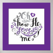 ああ、彼は私を愛する方法バイブル引用文語聖なる書物、 経典芸術 ポスター (正面)