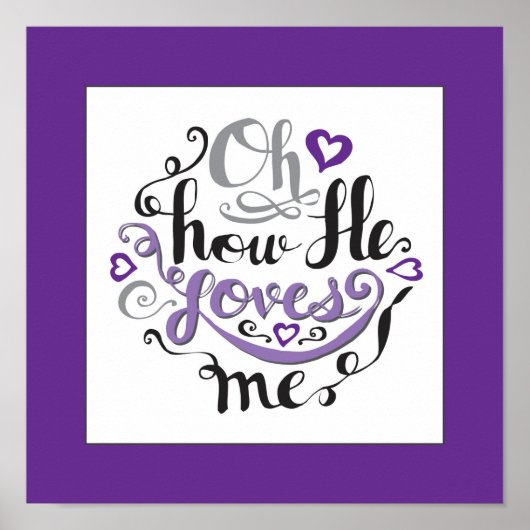 ああ、彼は私を愛する方法バイブル引用文語聖なる書物、 経典芸術 ポスター (正面)