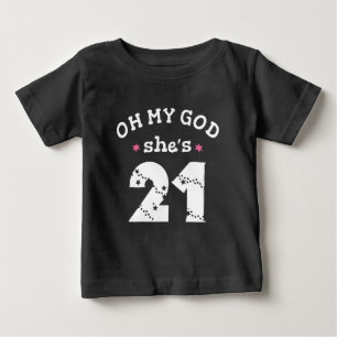 ああ、彼女は21歳だ ベビーTシャツ