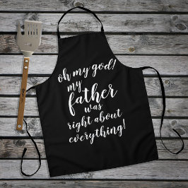 ああ、神よ!父は全て正しかった! エプロン