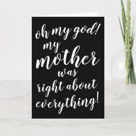 ああ、私の母は全ての事について正しかった！ カード