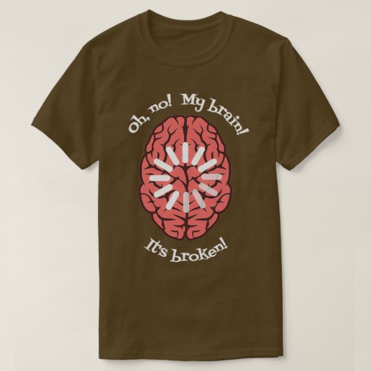 ああ、私の脳Itx27sが壊れていない Tシャツ (デザイン正面)