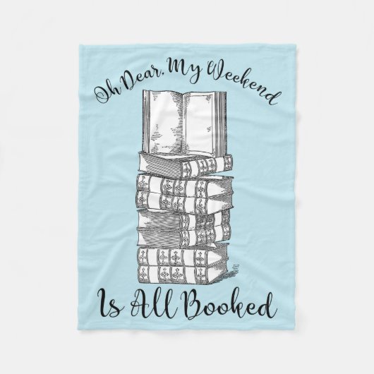 ああ、私の週末は完全に予約されます フリースブランケット (正面)