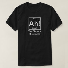 ああ!驚きの化学の要おもしろい素 Tシャツ