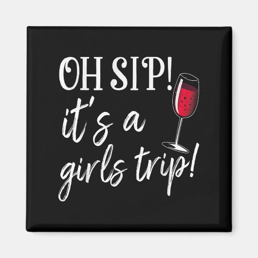 ああSipその女の子の旅行おもしろいワインパーティー おもしろい マグネット (正面)
