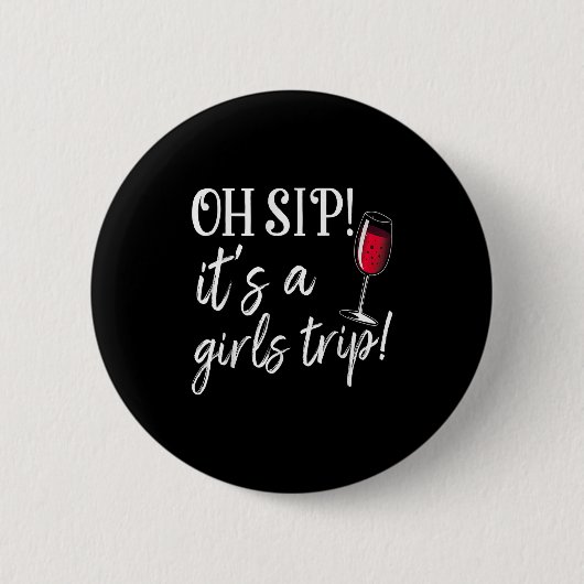 ああSipその女の子の旅行おもしろいワインパーティー おもしろい 缶バッジ (正面)