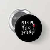ああSipその女の子の旅行おもしろいワインパーティー おもしろい 缶バッジ (正面&裏面)