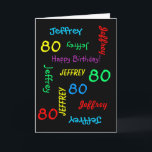 あいさつパーソナライズされたきカード、黒、80誕生日 カード<br><div class="desc">80歳の誕生日パーソナライズされたやその他の大事な行事のための素晴らしいグリーティングカード。表紙には名前と年齢が黒い背景の違うフォントと色で繰り返される。パーソナライズする簡単 – 名前、年齢、大事な行事を1か所で変更。最大9個の名前をサポートキャラクター。カラフルとおもしろい誕生日カード子供も10代の若者も大人も大好き！また、簡単の内側の文字を修正するもし必要がある。All Rights Reserved © 2014 Marcia Socolik.</div>