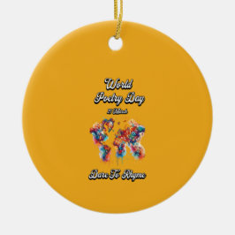 あえて韻を踏みなさい。世界詩の日 セラミックオーナメント