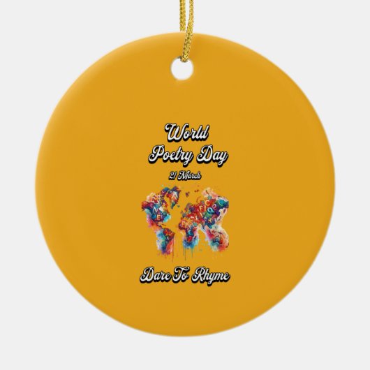 あえて韻を踏みなさい。世界詩の日 セラミックオーナメント (正面)