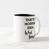 あおもしろいのユーモアは嫌なアイディアだ何時だ?ギフト ツートーンマグカップ (正面右)