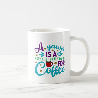 あくびはおもしろいコーヒ静かーの叫び声 コーヒーマグカップ