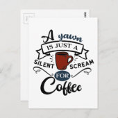 あくびはコーヒーの叫び声 ポストカード (正面/裏面)
