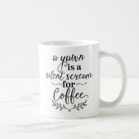 あくびはコーヒー静かの叫び声だ