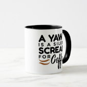 あくびはコーヒー・マグのための静かな叫びです マグカップ (正面右)