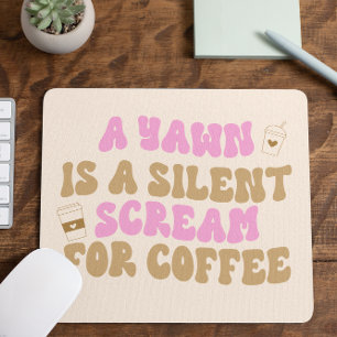 あくびはコーヒ静かーピンクの叫び声おもしろいだ マウスパッド