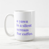 あくびは静かの叫び コーヒーマグカップ (左)